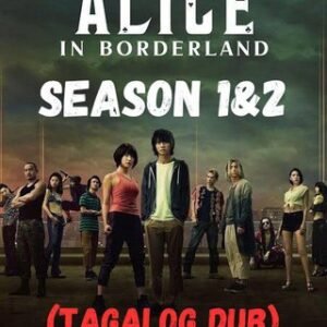 Alice in Borderland Season 1&2 (Tagalog Dub)