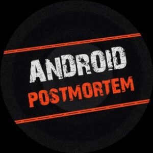 ANDROID POSTMORTEM