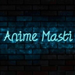Anime Masti