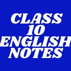 Class 10th English notes