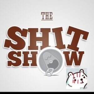 The Shitters Show