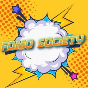 FOMO SOCIETY