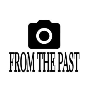 FROM THE PAST