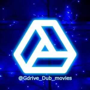 Dubbed Movies Google Drive 4K 1080p 720p
