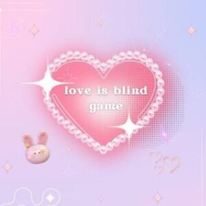 Love Is Blind Game