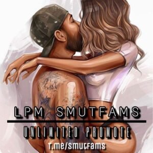 👑LPM SMUT FAMS👑
