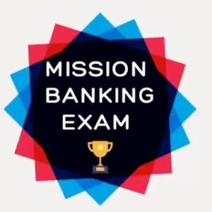 Mission Bank Exams | SBI | RBI | IBPS | ...