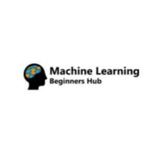 Machine Learning (beginners Hub)