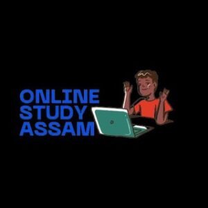 ONLINE STUDY ASSAM
