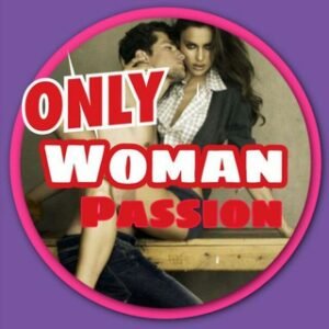 Only Woman Passion 🔥💋