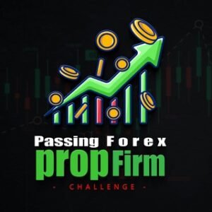 Passing Forex Prop Firm Challenge