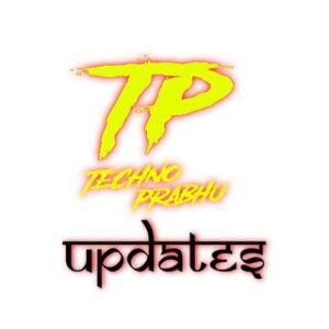 Techno Prabhu – UPDATES